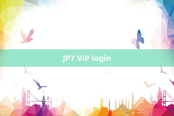 JP7 VIP login