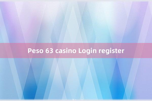 Peso 63 casino Login register