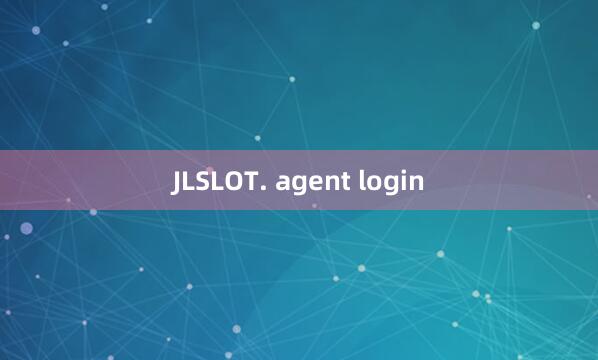 JLSLOT. agent login