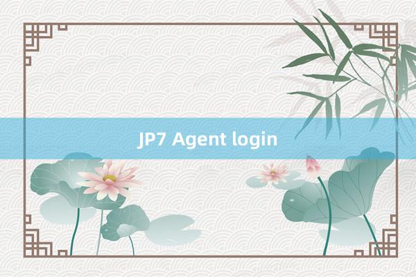 JP7 Agent login