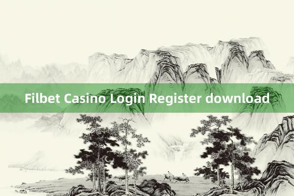 Filbet Casino Login Register download