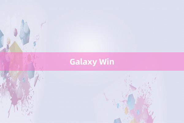 Galaxy Win