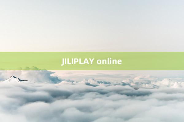 JILIPLAY online