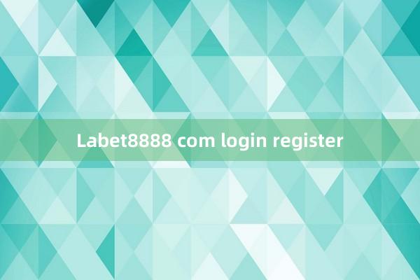 Labet8888 com login register