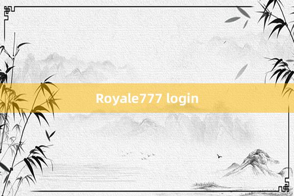 Royale777 login