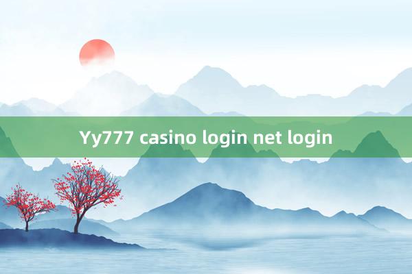 Yy777 casino login net login