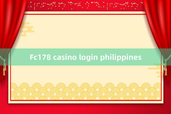 Fc178 casino login philippines