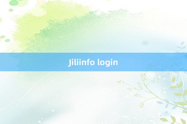 Jiliinfo login