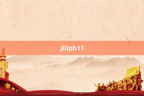 Jiliph11