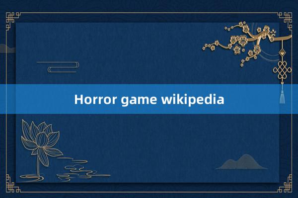 Horror game wikipedia