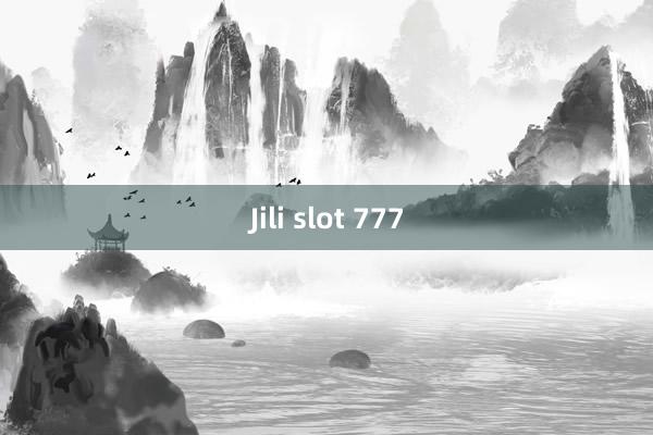 Jili slot 777