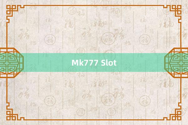 Mk777 Slot