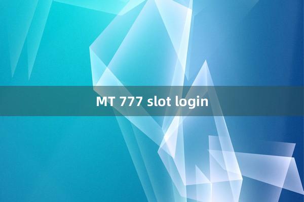 MT 777 slot login