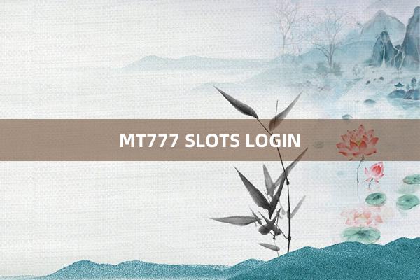 MT777 SLOTS LOGIN