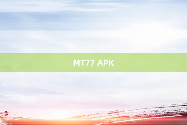 MT77 APK