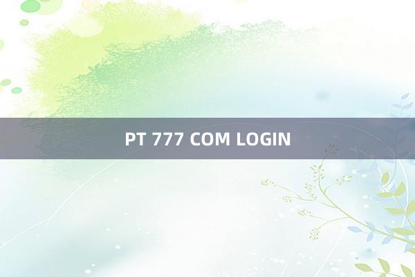 PT 777 COM LOGIN