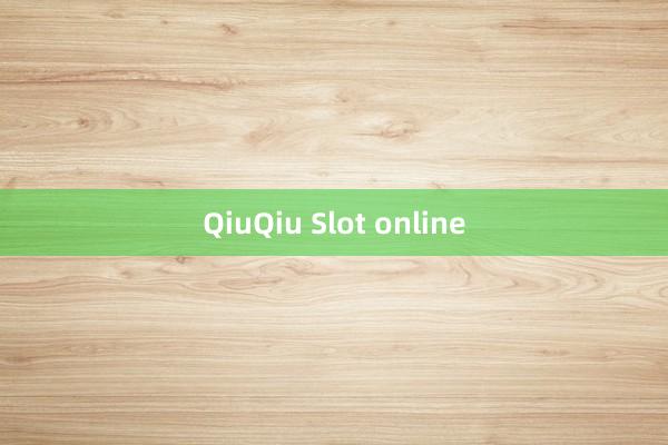 QiuQiu Slot online