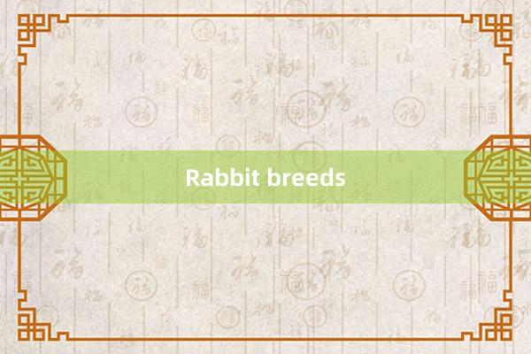 Rabbit breeds