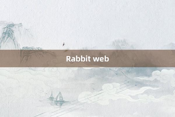 Rabbit web