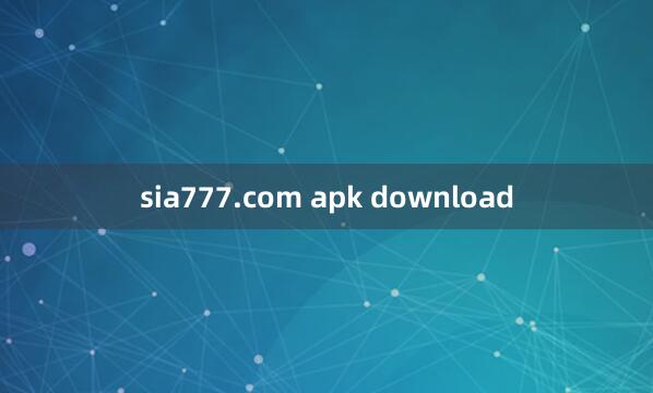 sia777.com apk download