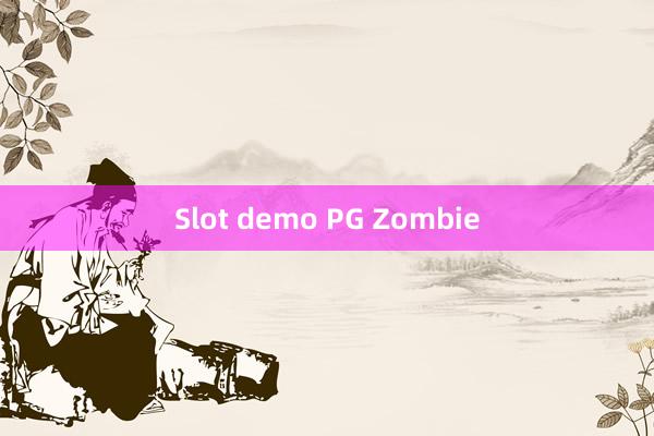 Slot demo PG Zombie