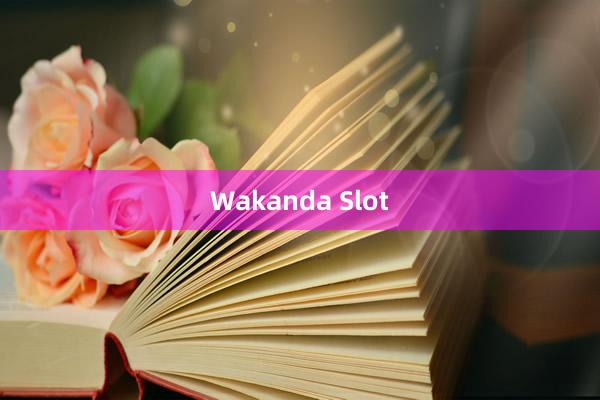 Wakanda Slot