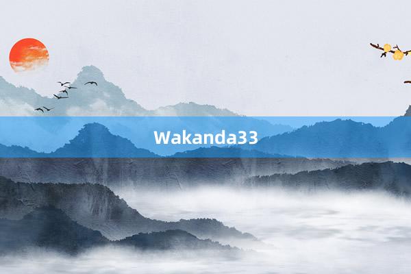 Wakanda33