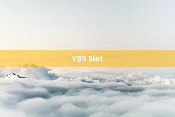 Y89 Slot