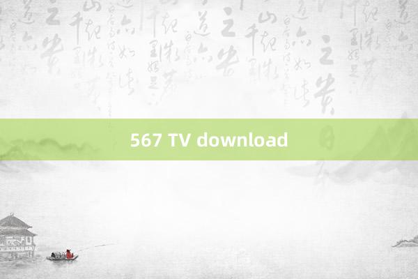 567 TV download