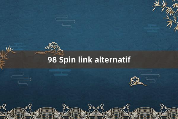 98 Spin link alternatif