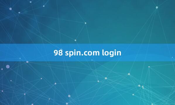 98 spin.com login