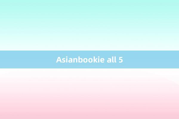 Asianbookie all 5