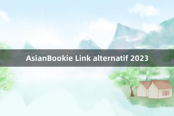 AsianBookie Link alternatif 2023