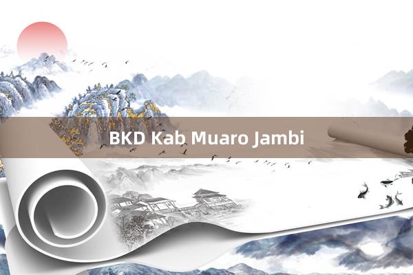 BKD Kab Muaro Jambi