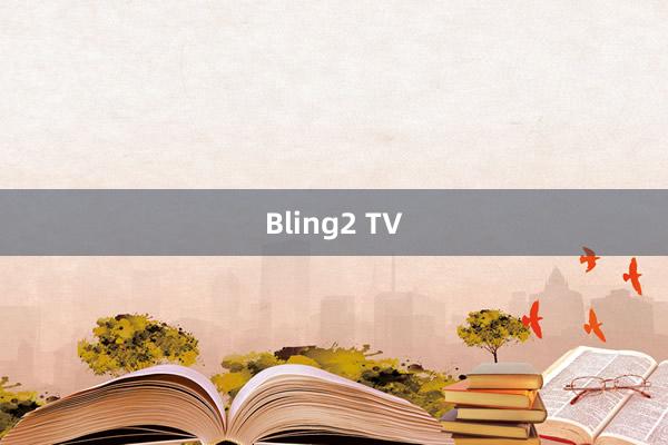 Bling2 TV