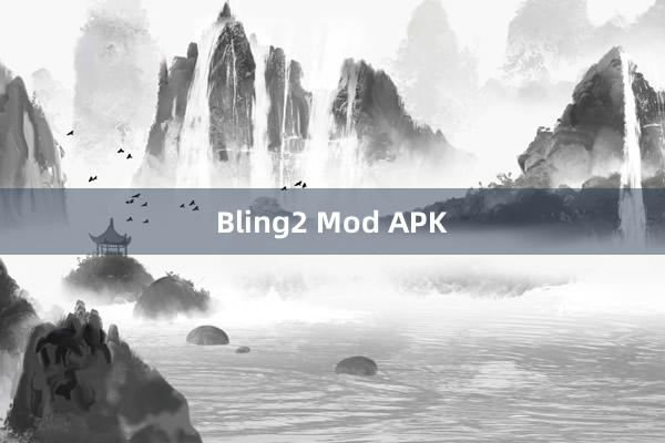 Bling2 Mod APK