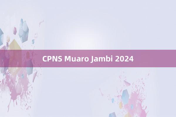 CPNS Muaro Jambi 2024