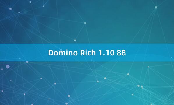 Domino Rich 1.10 88