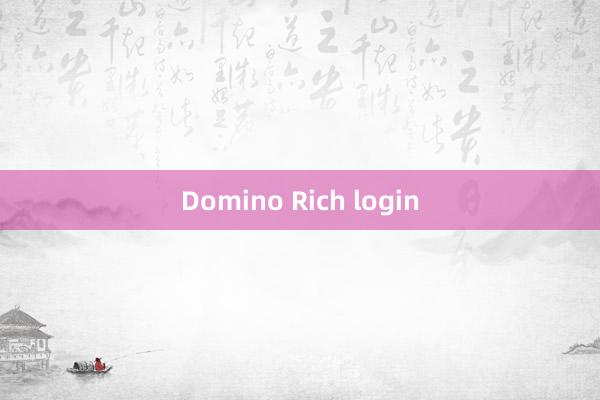 Domino Rich login