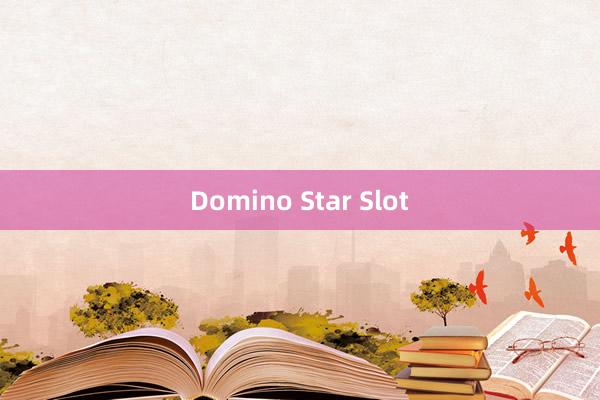 Domino Star Slot