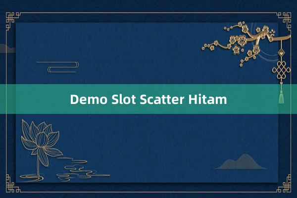 Demo Slot Scatter Hitam