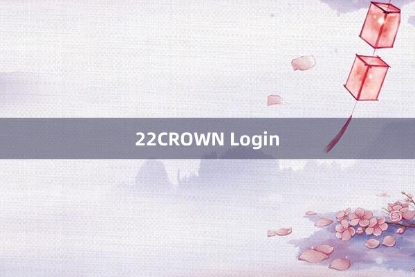 22CROWN Login