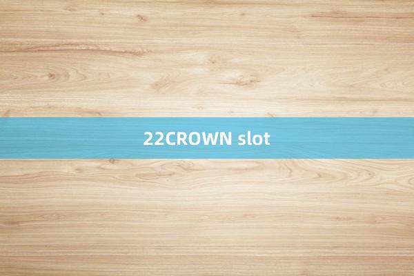 22CROWN slot