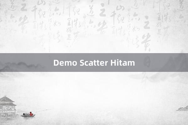 Demo Scatter Hitam