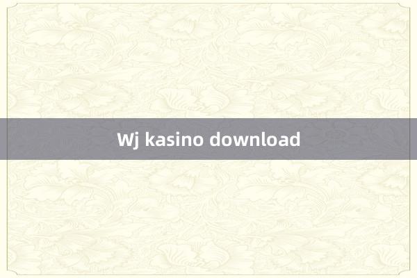 Wj kasino download