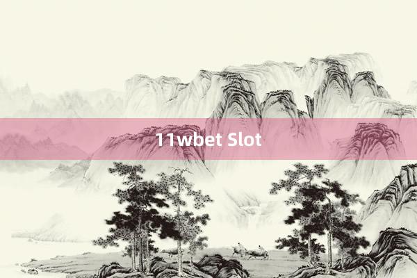 11wbet Slot