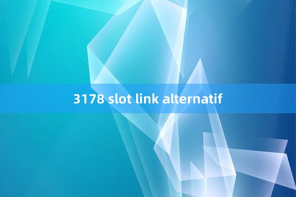 3178 slot link alternatif