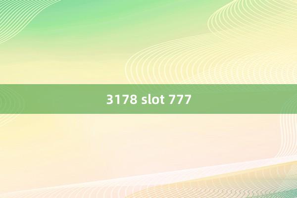 3178 slot 777