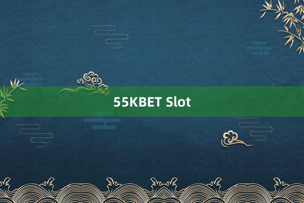 55KBET Slot