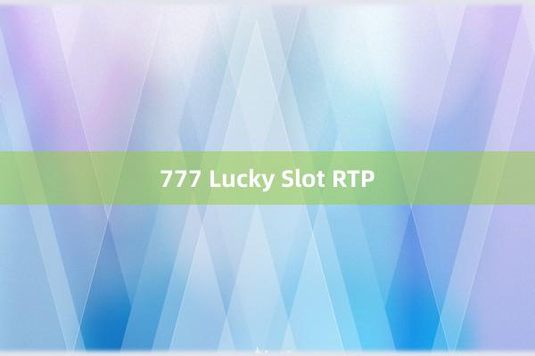 777 Lucky Slot RTP